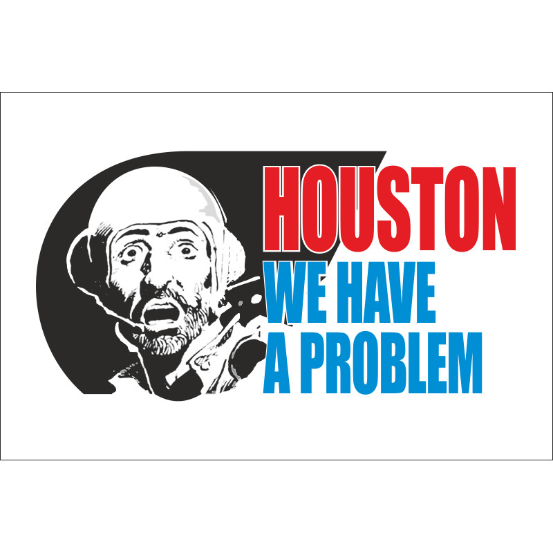 Флаг «Houston we have a problem» Флаг «Houston we have a problem»